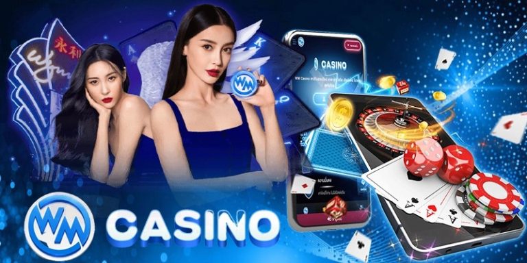 WM Casino - Sòng bạc đỏ đen đẳng cấp toàn cầu